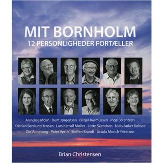 MIT BORNHOLM - 12 personligheder fortæller