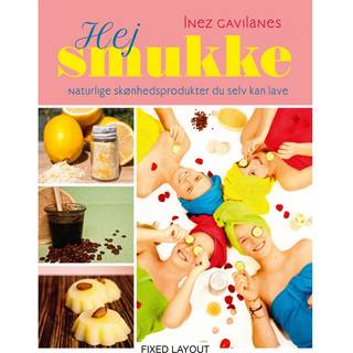 Hej smukke - naturlige skønhedsprodukter du selv kan lave