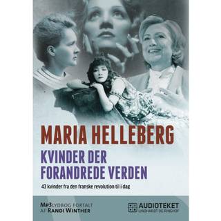 Kvinder der forandrede verden - 43 kvinder fra den franske revolution til i dag