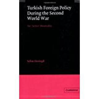 Turkish Foreign Policy during the Second World War