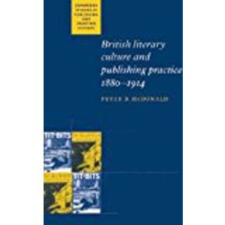 British Literary Culture and Publishing Practice, 1880–1914