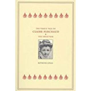 The Tragic Tale of Claire Ferchaud and the Great War