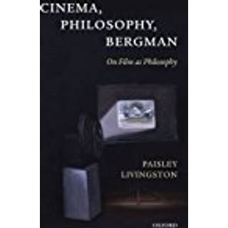 Cinema, Philosophy, Bergman