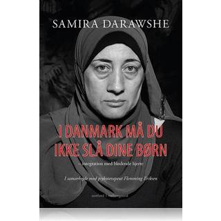 I Danmark må du ikke slå dine børn – integration med blødende hjerte