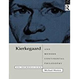 Kierkegaard and Modern Continental Philosophy