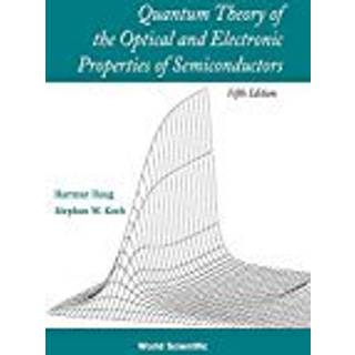 Quantum Theory Of The Optical And Electronic Properties Of Semiconductors (5th Edition)