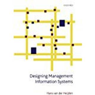 Designing Management Information Systems (4, 2009) | Hans van der Heijden