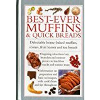 Best Ever Muffins & Quick Breads