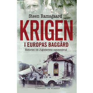 Krigen i Europas baggård - Historien om Jugoslaviens sammenbrud