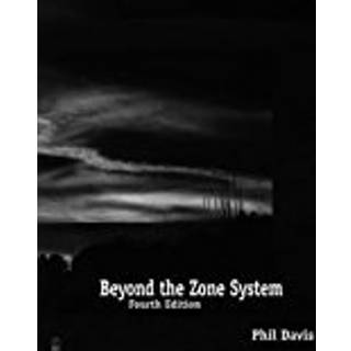 Beyond the Zone System