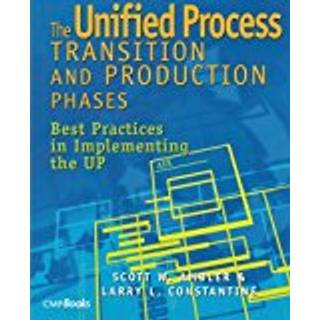 The Unified Process Transition and Production Phases