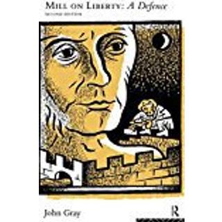 Mill on Liberty: A Defence