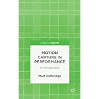 Motion Capture in Performance (3, 2015) | M. Delbridge