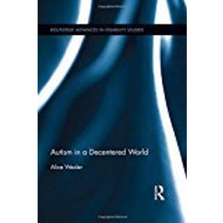 Autism in a Decentered World