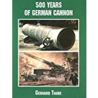 500 Years of German Cannon