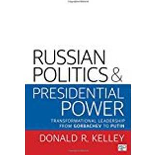 Russian Politics and Presidential Power