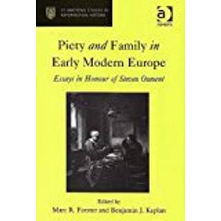 Piety and Family in Early Modern Europe