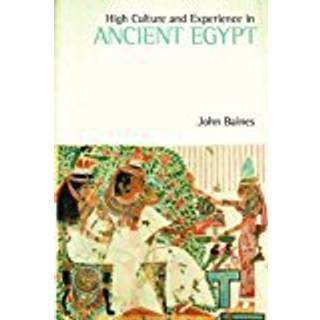 High Culture and Experience in Ancient Egypt