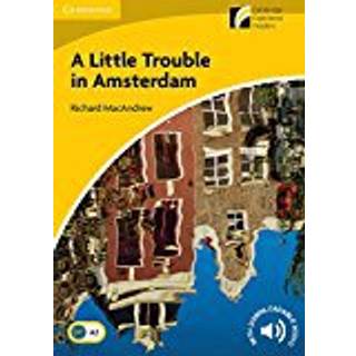 A Little Trouble in Amsterdam Level 2 Elementary/Lower-intermediate