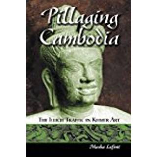 Pillaging Cambodia