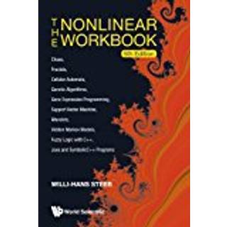 Nonlinear Workbook, The: Chaos, Fractals, Cellular Automata, Genetic Algorithms, Gene Expression Programming, Support Vector Machine, Wavelets, Hidden Markov Models, Fuzzy Logic With C++, Java And Symbolicc++ Programs (5th Edition)