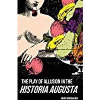The Play of Allusion in the Historia Augusta