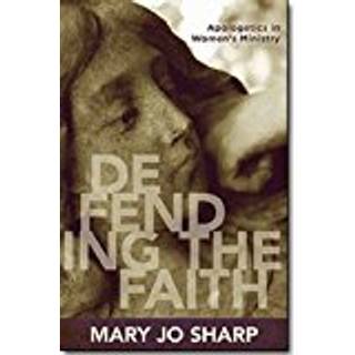 Defending the Faith – Apologetics in Women`s Ministry