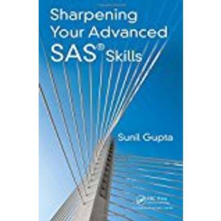 Sharpening Your Advanced SAS Skills