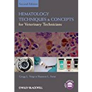 Hematology Techniques and Concepts for Veterinary Technicians (4, 2011) | Gregg L. Voigt,Shannon L. Swist