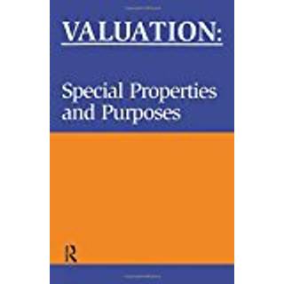 Valuation: Special Properties & Purposes