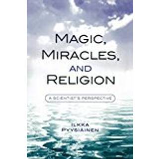 Magic, Miracles, and Religion
