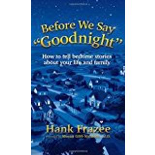 Before We Say "Goodnight"