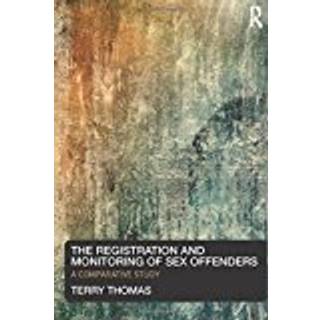 The Registration and Monitoring of Sex Offenders