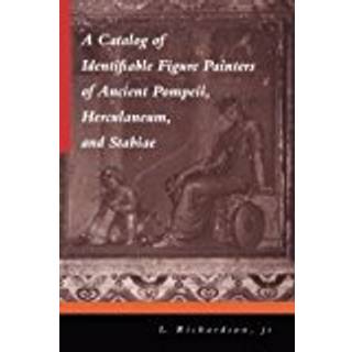 A Catalog of Identifiable Figure Painters of Ancient Pompeii, Herculaneum, and Stabiae