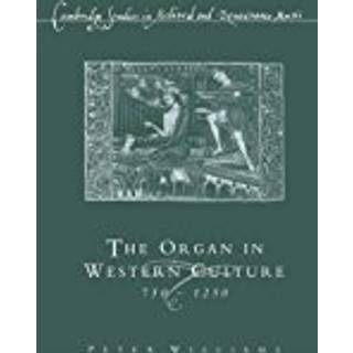The Organ in Western Culture, 750–1250