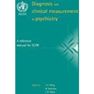 Diagnosis and Clinical Measurement in Psychiatry