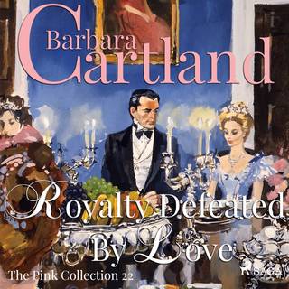 Royalty Defeated by Love (Barbara Cartland’s Pink Collection 22)