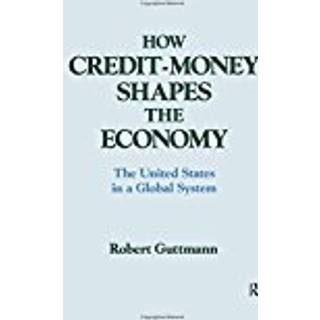 How Credit-money Shapes the Economy: The United States in a Global System