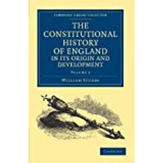 The Constitutional History of England, in its Origin and Development
