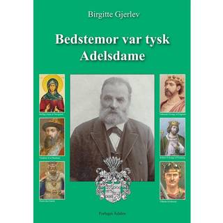 Bedstemor var tysk adelsdame