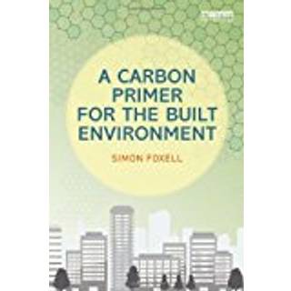 A Carbon Primer for the Built Environment