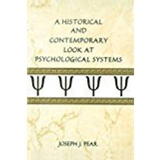 A Historical and Contemporary Look at Psychological Systems
