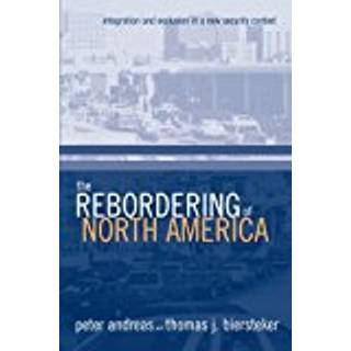 The Rebordering of North America