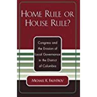 Home Rule or House Rule?
