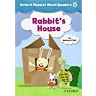 Oxford Phonics World Readers: Level 1: Rabbit's House