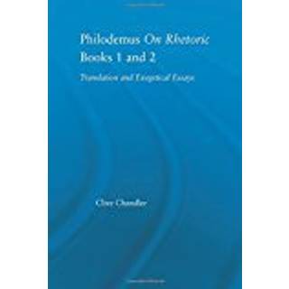Philodemus on Rhetoric Books 1 and 2