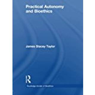 Practical Autonomy and Bioethics