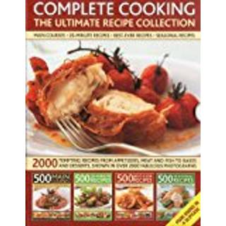Complete Cooking: the Ultimate Recipe Collection