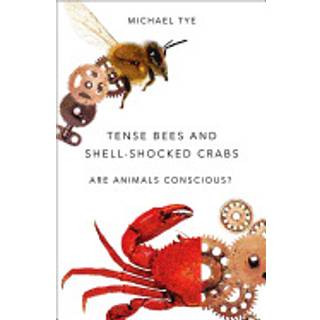 Tense Bees and Shell-Shocked Crabs