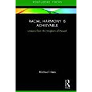 Racial Harmony Is Achievable